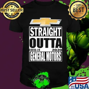 Straight outta general motors covid-19 2020 shirt