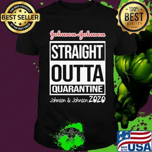 Straight outta quarantine johnson and johnson 2020 mask shirt