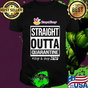 Straight outta quarantine stop and shop 2020 mask shirt