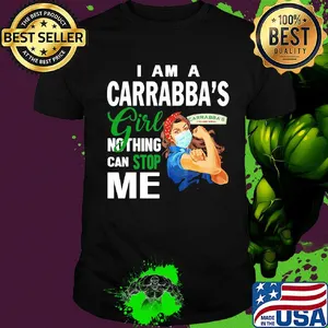 Strong woman mask I am a Carrabba's girl nothing can stop me shirt