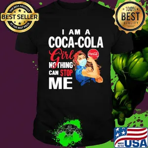 Strong woman mask I am a coca-cola girl nothing can stop me shirt