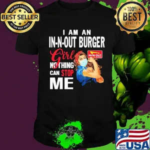 Strong woman mask I am a in-n-out burger girl nothing can stop me shirt