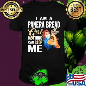 Strong woman mask i am a panera bread girl nothing can stop me shirt