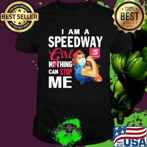 Strong woman mask I am a speedway girl nothing can stop me shirt