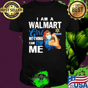Strong woman mask i am a walmart girl nothing can stop me shirt