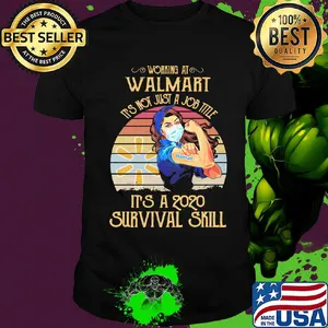 Strong woman mask working at walmart it's not just a job title it's a 2020 survival skill vintage shirt