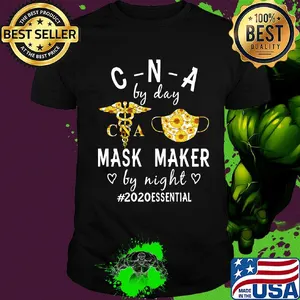 Sunflower CNA by day mask maker by night 2020 essential shirt