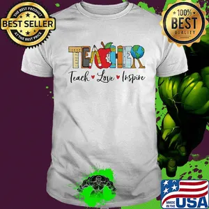 Teacher teach love inspire shirt