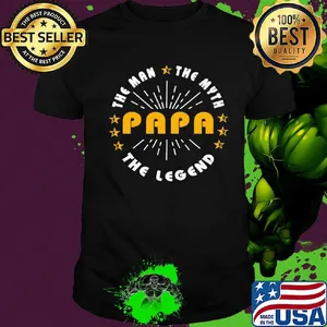 The man the myth papa the legend shirt