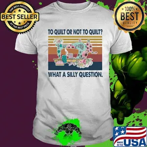 To quilt or not quilt what a silly question vintage shirt
