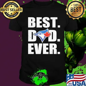 Toronto blue jays best dad ever happy father's day shirt