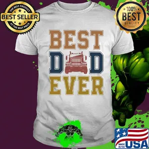 Truck best dad ever happy father's day vintage shirt