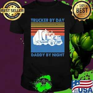 Trucker by day daddy by night vintage shirt