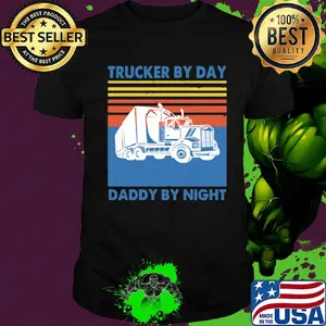 Trucker by day daddy by night vintage shirt