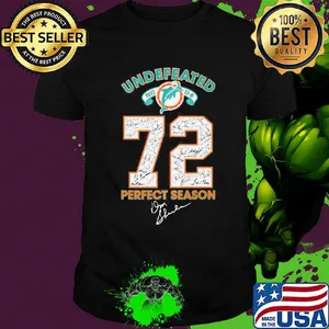 Undefeated 1972 miami dolphins 72 perfect season signatures shirt