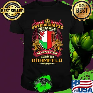 Unterschätze niemals die kraft eines mannes aus böhmfeld shirt
