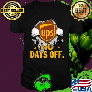 Ups covid-19 2020 no days off shirt