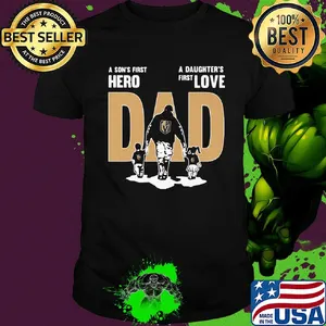 Vegas golden a son's first hero a daughter's first love dad happy father's day shirt