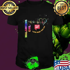 Walgreens girl love what you do heartbeat shirt