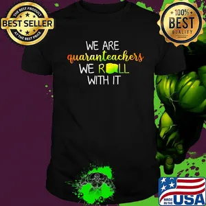 We are quaranrechers we roll with it toilet paper shirt