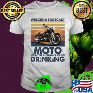 Weekend forecast moto with a chance of drinking vintage shirt
