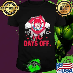 Wendy’s covid-19 2020 no days off shirt