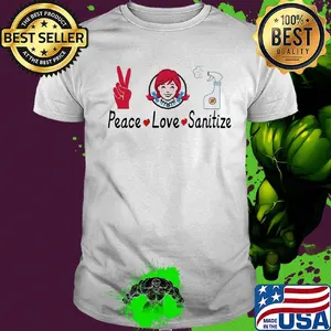 Wendys peace love sanitize covid-19 shirt