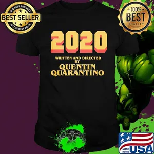 2020 written and directed by quentin quarantino shirt