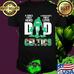 A son's first hero a daughter's first love dad boston celtics happy father's day shirt