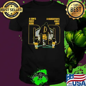 A son's first hero a daughter's first love dad green bay packers football happy father's day shirt