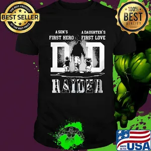 A son's first hero a daughter's first love dad oakland raiders happy father's day shirt