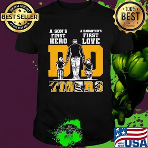 A son's first hero a daughter's first lsu tigers football happy father's day shirt