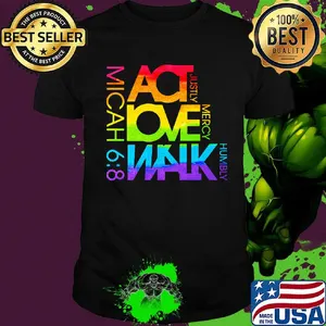 Act Love Walk mercy humbly justly micah 68 lgbt shirt