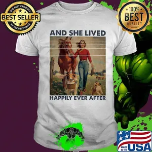And She Lived Happily Ever After Girl Horse Dog Vintage Shirt