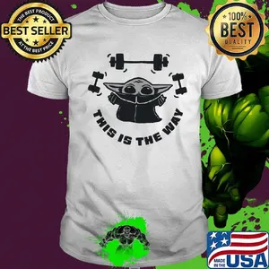 Baby yoda weightlifting this is the way shirt