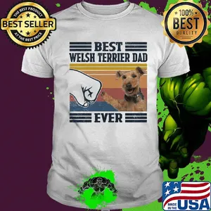 Best welsh terrier dad ever vintage shirt
