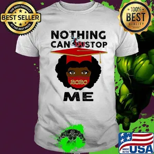 Black girl graduate delaware state university nothing can stop 2020 me shirt