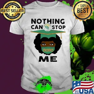 Black girl graduate norfolk state university nothing can stop 2020 me shirt