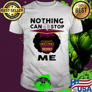 Black girl graduation texas southern university nothing can stop 2020 me shirt