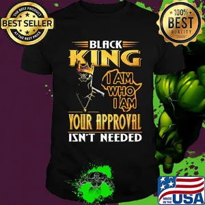 Black panther king i am who i am your approval isn't needed shirt