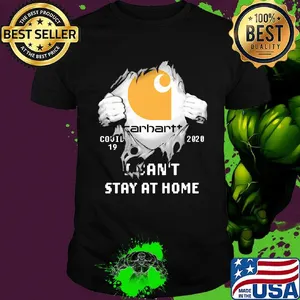 Blood insides carhartt covid-19 2020 i can't stay at home shirt