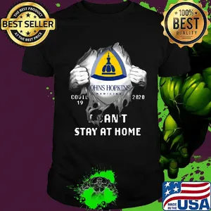 Blood insides johns hopkins medicine covid-19 2020 i can't stay at home shirt