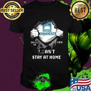Blood insides kaiser permanente covid-19 2020 i can't stay at home shirt