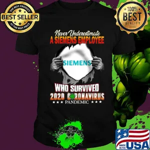 Blood insides never underestimate a siemens employee who survived 2020 coronavirus pandemic shirt