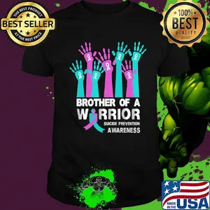 Brother of a warrior suicide prevention awareness shirt