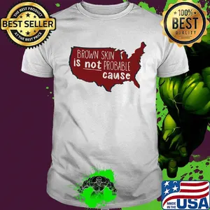 Brown Skin Is Not Probable Cause Black Map Shirt