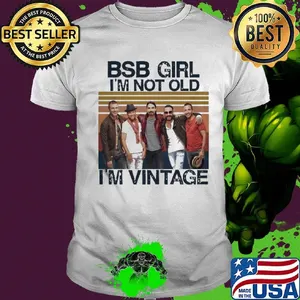 Bsb girl i'm not old i'm vintage retro shirt