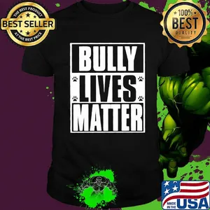 Bully lives matter paws shrit