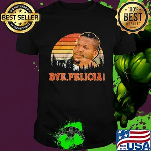 Bye felicia urban hip hop rap vintage retro shirt