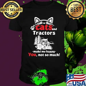 Cat and tractors make me happy not so much paw shirt